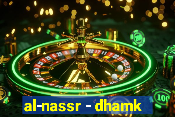 al-nassr - dhamk