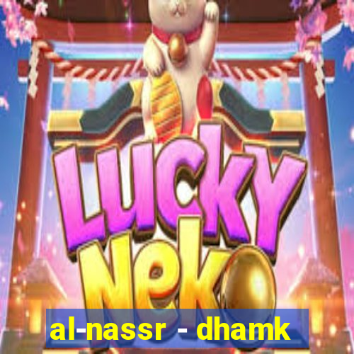 al-nassr - dhamk