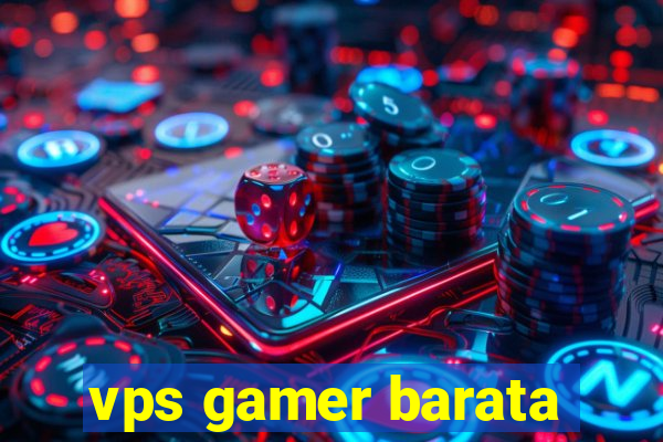 vps gamer barata