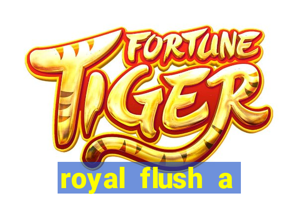 royal flush a maior jogada do poker