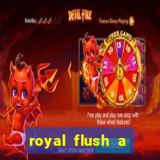 royal flush a maior jogada do poker