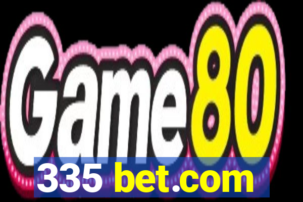 335 bet.com