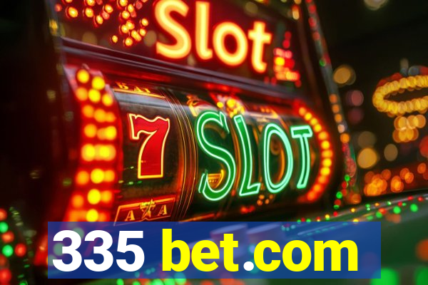 335 bet.com