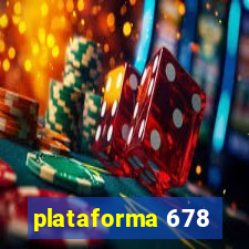 plataforma 678