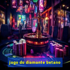 jogo do diamante betano