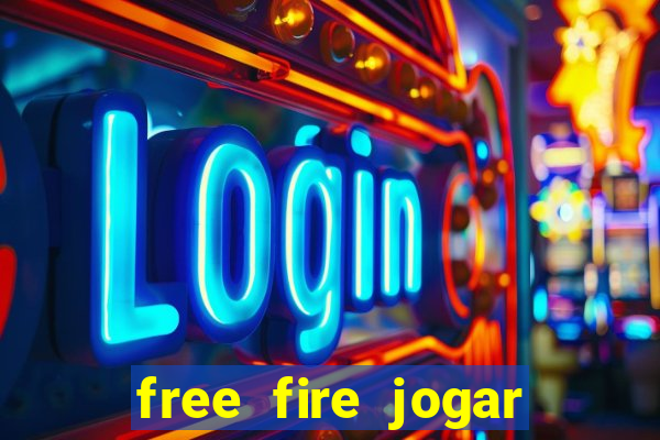 free fire jogar agora teste