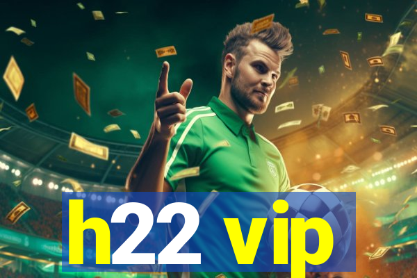 h22 vip