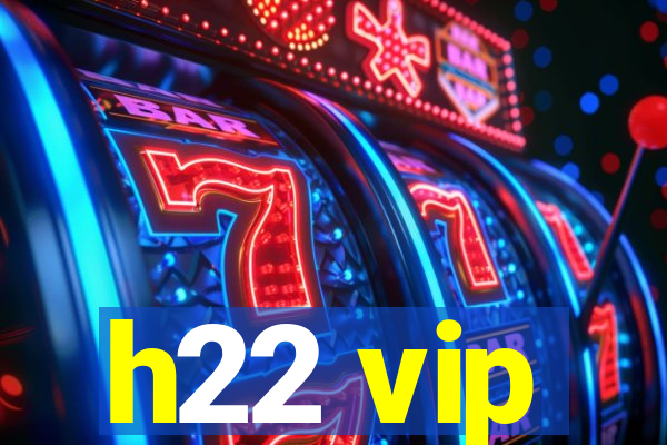 h22 vip