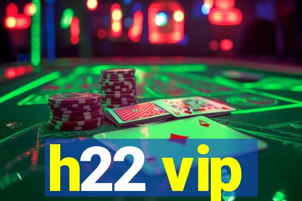 h22 vip