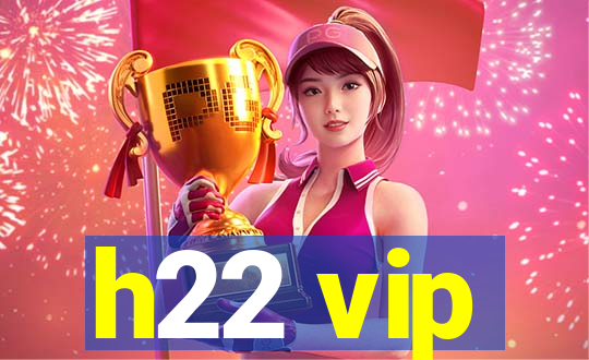 h22 vip