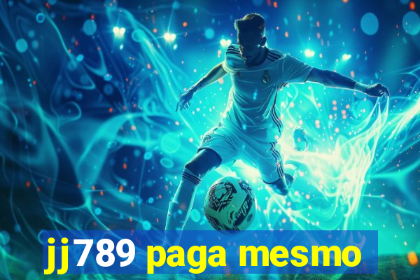 jj789 paga mesmo