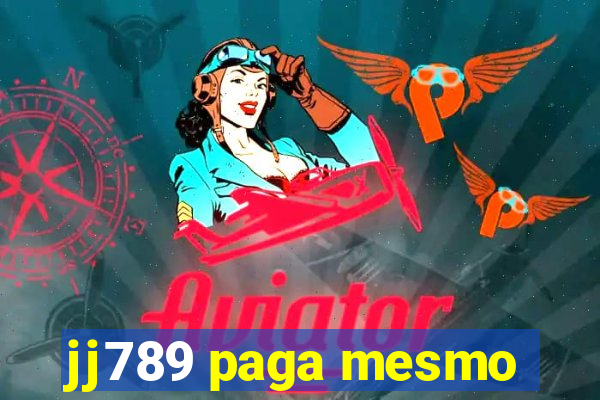 jj789 paga mesmo