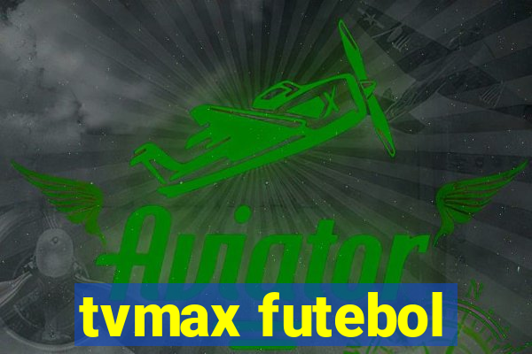 tvmax futebol