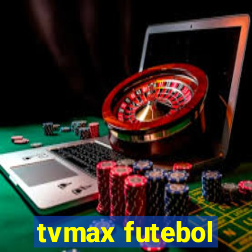 tvmax futebol