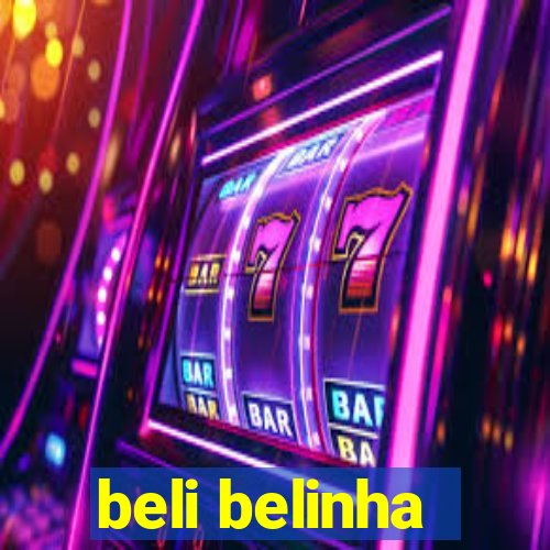 beli belinha