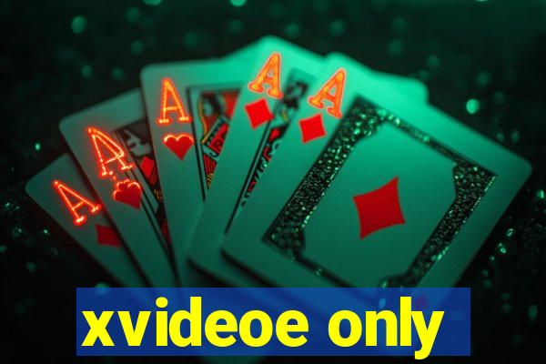 xvideoe only