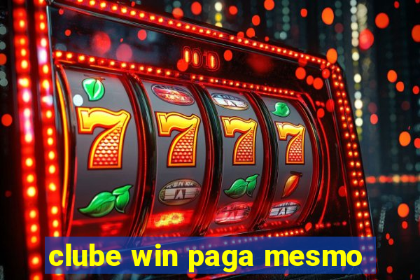 clube win paga mesmo