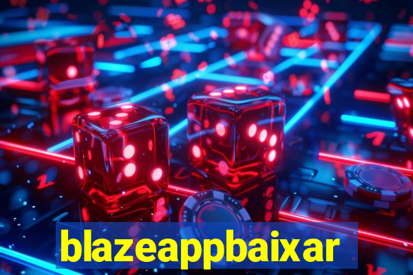 blazeappbaixar