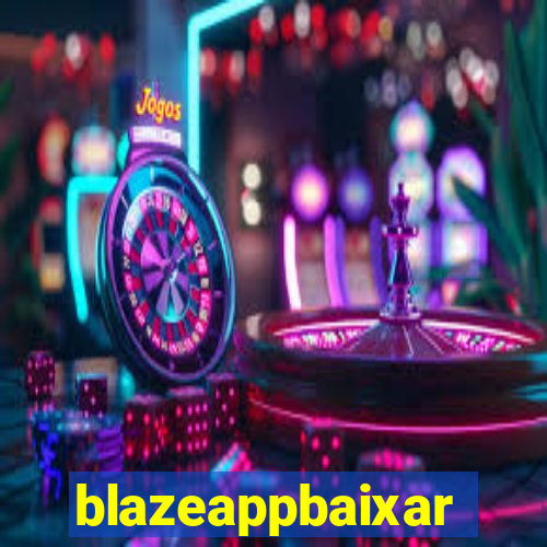 blazeappbaixar