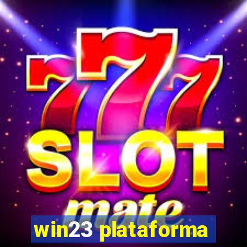 win23 plataforma