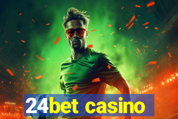 24bet casino