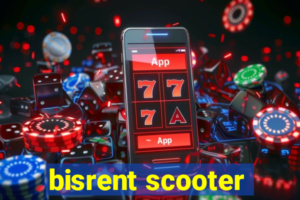 bisrent scooter