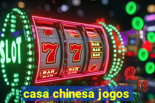 casa chinesa jogos