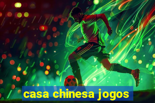 casa chinesa jogos