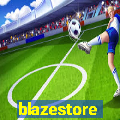 blazestore