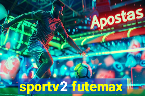 sportv2 futemax