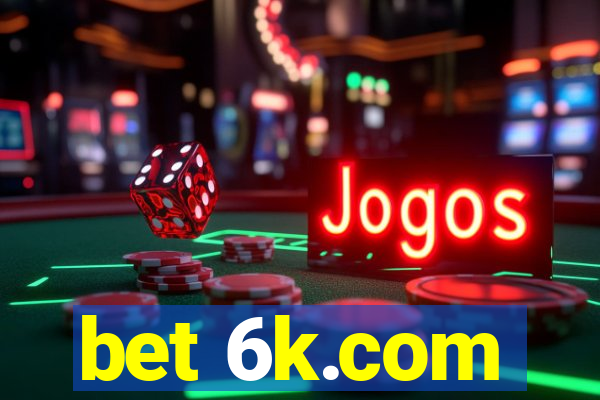 bet 6k.com