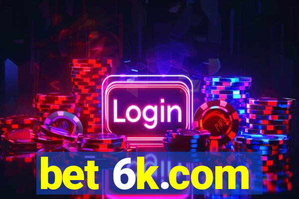 bet 6k.com