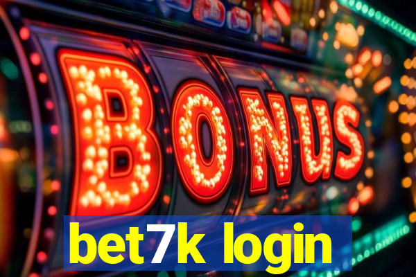 bet7k login