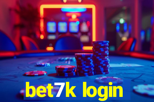 bet7k login