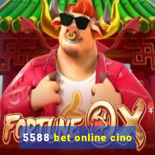 5588 bet online cino