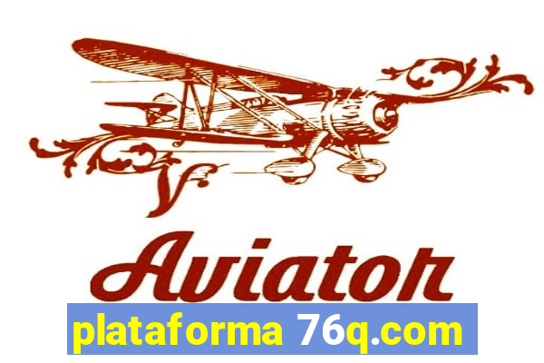 plataforma 76q.com