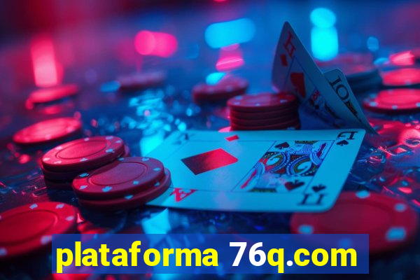 plataforma 76q.com