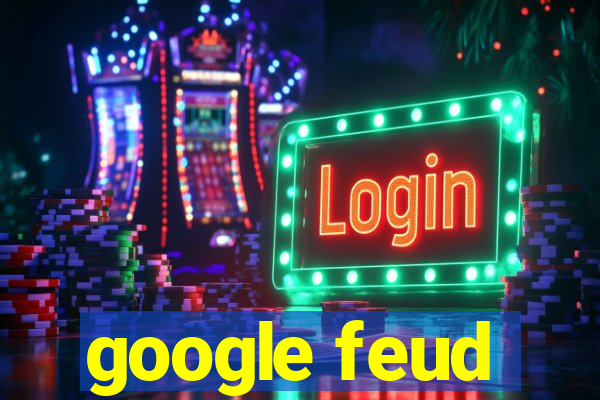 google feud