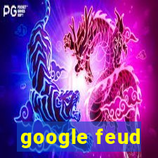 google feud