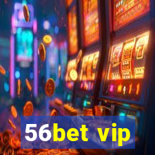 56bet vip