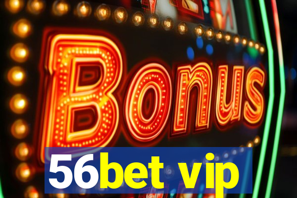 56bet vip