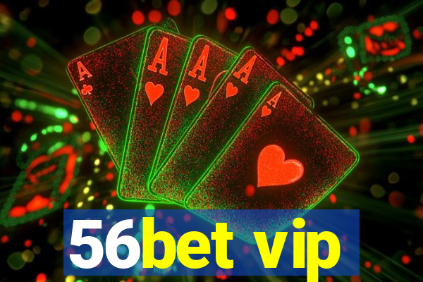 56bet vip