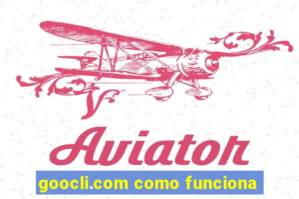 goocli.com como funciona