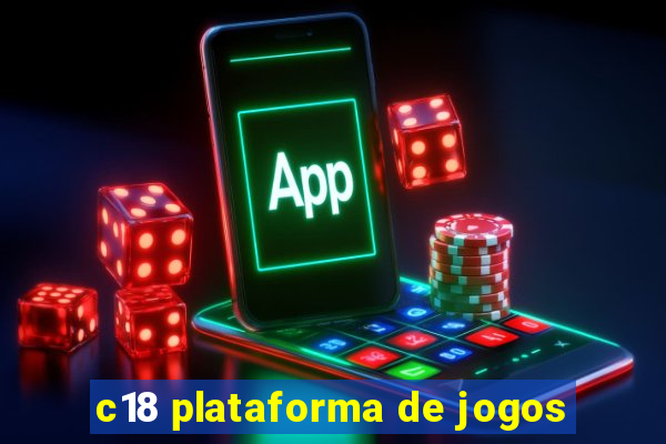 c18 plataforma de jogos