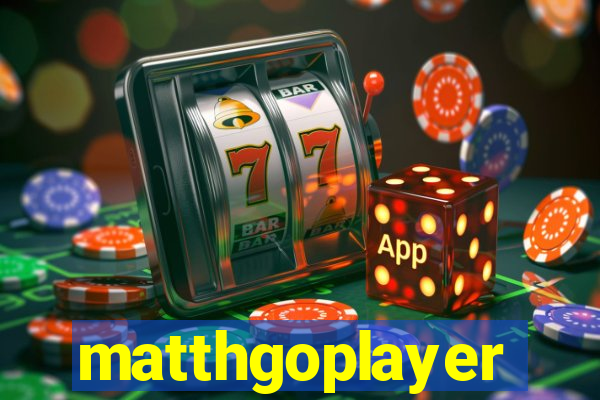 matthgoplayer