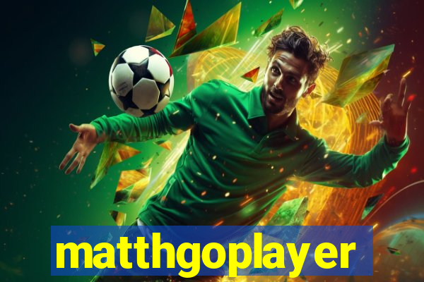 matthgoplayer