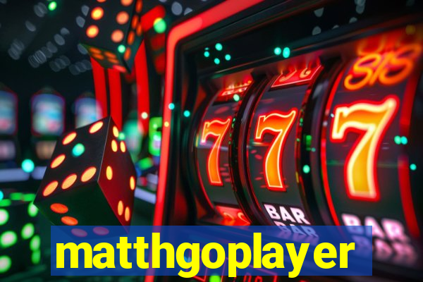 matthgoplayer