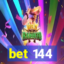 bet 144