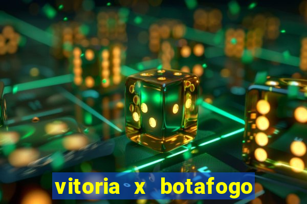 vitoria x botafogo sp futemax