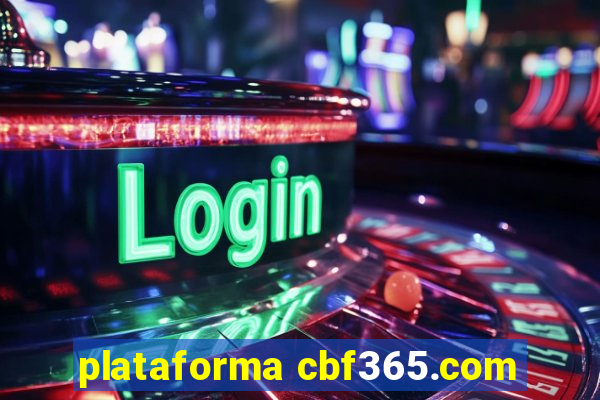 plataforma cbf365.com